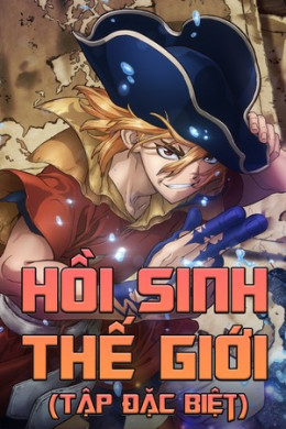 Hồi Sinh Thế Giới (Tập Đặc Biệt)